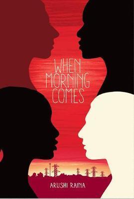 When Morning Comes - Arushi Raina