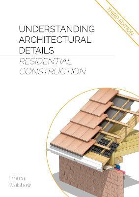 Understanding Architectural Details - Residential - Emma Walshaw