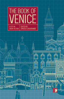 The Book of Venice: A City in Short Fiction - Gianfranco Bettin