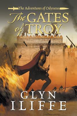 The Gates of Troy - Glyn Iliffe