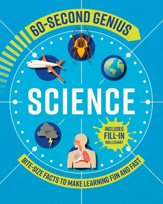 60 Second Genius: Science: Bite-Size Facts to Make Learning Fun and Fast - Mortimer Children's