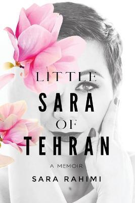 Little Sara of Tehran - Sara Rahimi