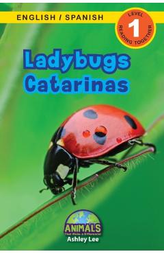 Ladybugs / Catarinas: Bilingual (English / Spanish) (Inglés / Español) Animals That Make a Difference! (Engaging Readers, Level 1) - Ashley Lee