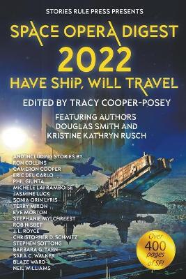 Space Opera Digest 2022: Have Ship Will Travel - Tracy Cooper-posey