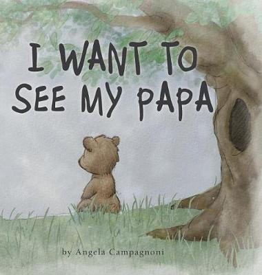 I Want to See my Papa - Angela Campagnoni