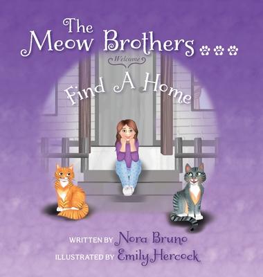 The Meow Brothers...Find A Home - Nora Bruno