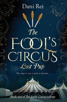 The Fools' Circus: Lost Pup - Dani Rei