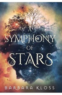 Coperta cărții 'A Symphony of Stars - Barbara Kloss'