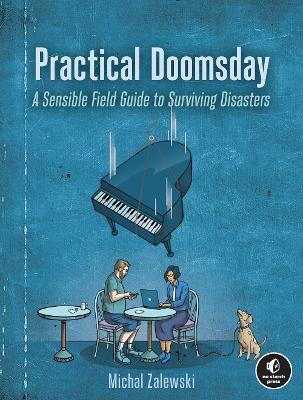 Practical Doomsday: A User's Guide to the End of the World - Michal Zalewski