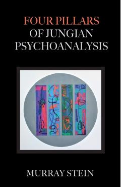Four Pillars of Jungian Psychoanalysis - Murray Stein