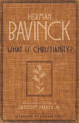 What Is Christianity? - Herman Bavinck