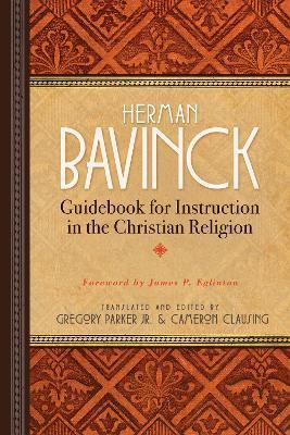 Guidebook for Instruction in the Christian Religion - Herman Bavinck