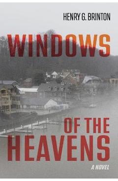 Coperta cărții 'Windows of the Heavens - Henry G. Brinton'