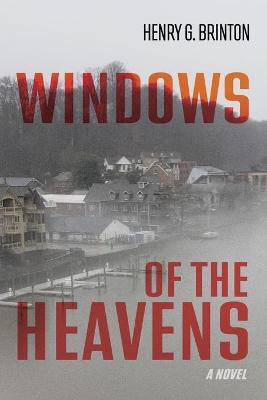 Windows of the Heavens - Henry G. Brinton