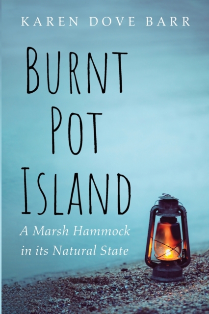 Burnt Pot Island - Karen Dove Barr