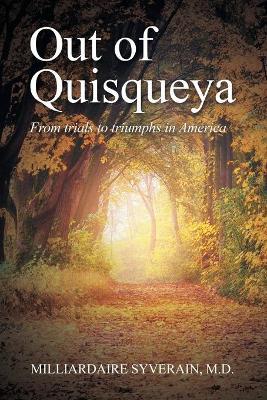 Out of Quisqueya: From Trials to Triumphs in America - Milliardaire Syverain