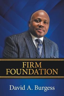 Firm Foundation - David A. Burgess