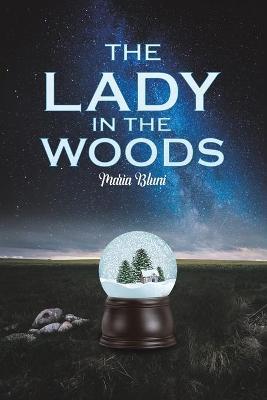 The Lady in the Woods - Maria Bluni