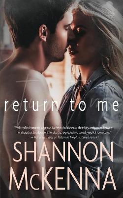 Return to Me - Shannon Mckenna