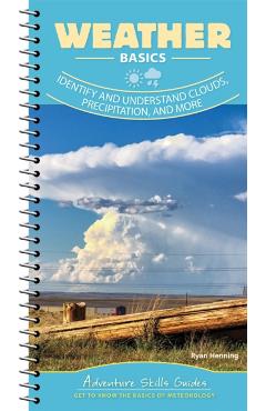 Weather Basics: Identify and Understand Clouds, Precipitation, and More - Ryan Henning