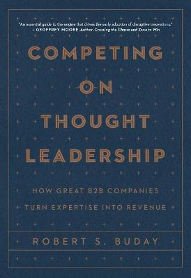 Competing on Thought Leadership - Robert Buday