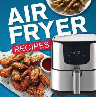 Air Fryer Recipes - Publications International Ltd