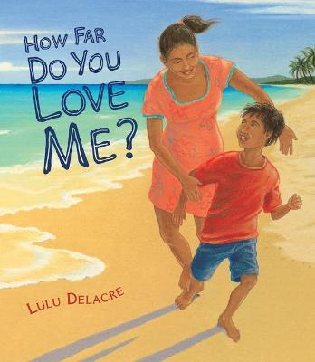 How Far Do You Love Me? - Lulu Delacre