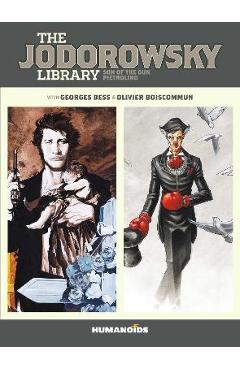 Coperta cărții 'The Jodorowsky Library (Book Two): Son of the Gun - Pietrolino - Alejandro Jodorowsky'