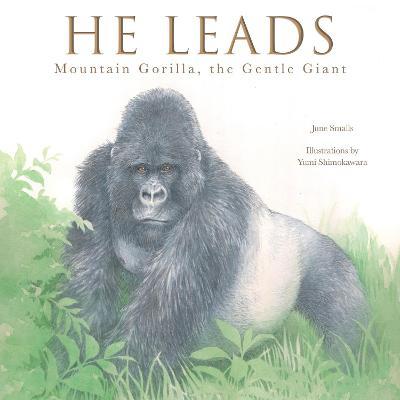 He Leads: Mountain Gorilla, the Gentle Giant - June Smalls