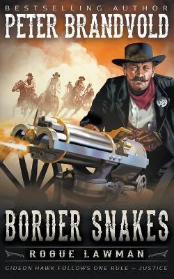 Border Snakes: A Classic Western - Peter Brandvold