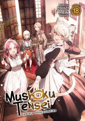 Mushoku Tensei (Light Novel) Vol. 18 - Rifujin Na Magonote