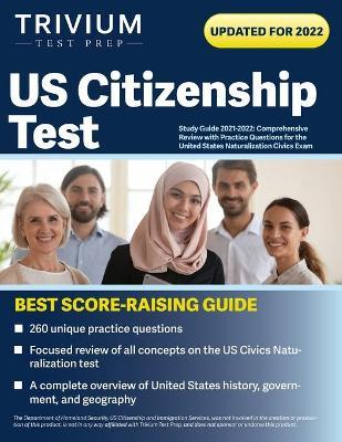 US Citizenship Test Study Guide 2021-2022: Comprehensive Review with Practice Questions for the United States Naturalization Civics Exam - Simon