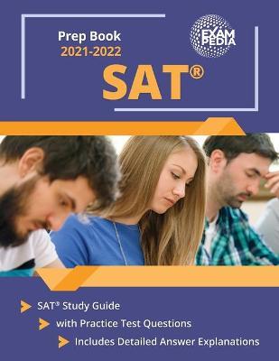 SAT Prep Book 2021-2022: SAT Study Guide with Practice Test Questions [Includes Detailed Answer Explanations] - Andrew Smullen