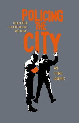 Policing the City: An Ethno-Graphic - Didier Fassin