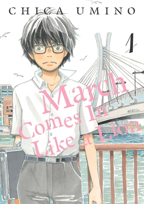 March Comes in Like a Lion, Volume 1 - Chica Umino