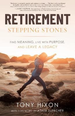 Retirement Stepping Stones - Tony Hixon