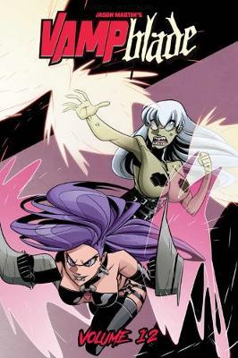 Vampblade Volume 12: Climax Royale - Jason Martin