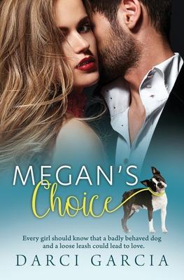 Megan's Choice - Darci Garcia