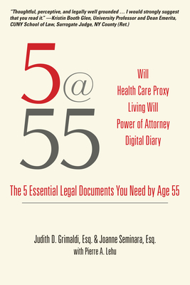 5@55: The 5 Essential Legal Documents You Need by Age 55 - Judith D. Grimaldi
