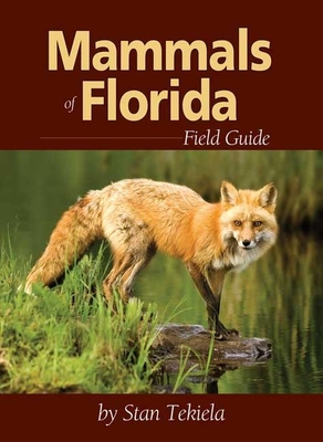 Mammals of Florida Field Guide - Stan Tekiela