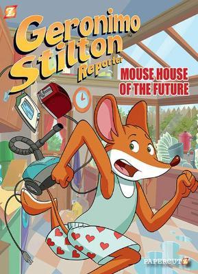 Geronimo Stilton Reporter #12: Mouse House of the Future - Geronimo Stilton