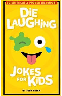 Poza produsului Die Laughing Jokes For Kids - John Quinn