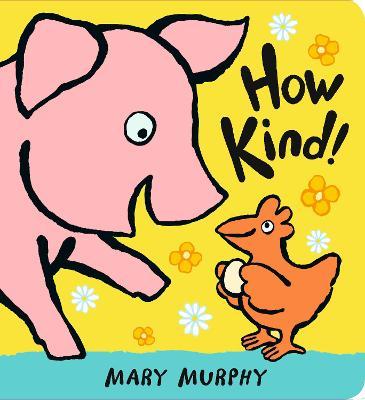 How Kind! - Mary Murphy