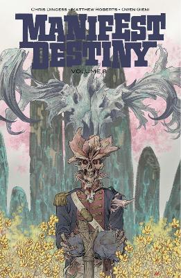 Manifest Destiny, Volume 8 - Chris Dingess