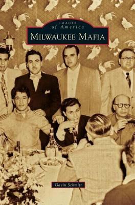 Milwaukee Mafia - Gavin Schmitt
