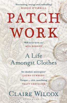 Patch Work: Winner of the 2021 Pen Ackerley Prize - Claire Wilcox