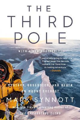 The Third Pole: Mystery, Obsession, and Death on Mount Everest - Mark Synnott