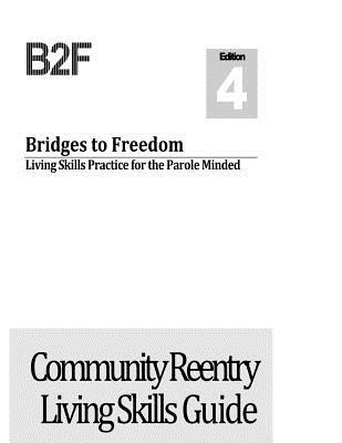 Bridges to Freedom: Living Skills Practice for the Parole Minded - James Debacco