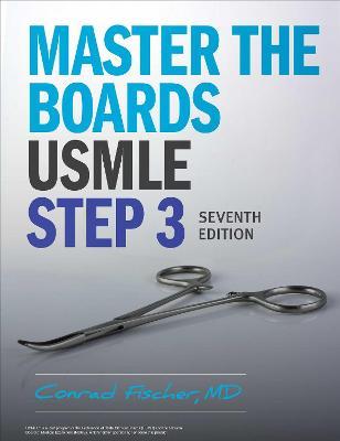 Master the Boards USMLE Step 3 7th Ed. - Conrad Fischer