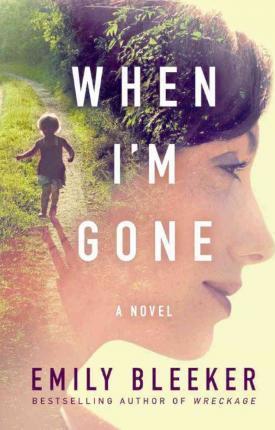 When I'm Gone - Emily Bleeker